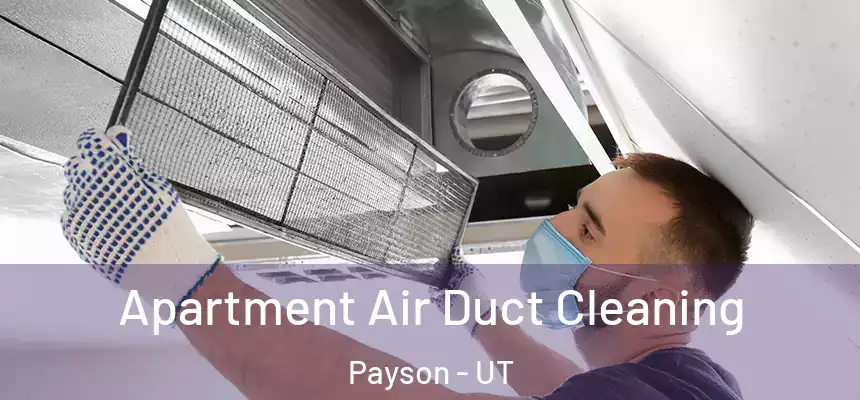 Apartment Air Duct Cleaning Payson - UT